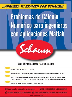 Problemas de calculo numerico para ingenieros con aplicaciones Matlab - Juan Sanchez